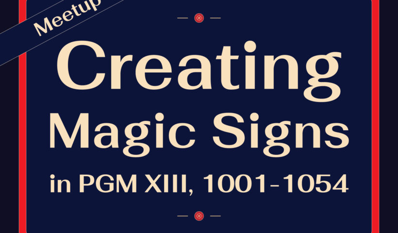 Reconstructing Ancient Magic - PGM-XIII,-1001-1054 - The Archaeology of Ancient Magic