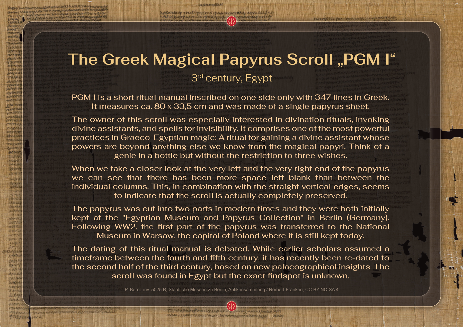 Greek Magical Papyrus PGM I, 3rd century A.D., ca. 80 x 33,5 cm, EgyptLeft part: Muzeum Narodowe, Warsaw, Eastern Christian Art, inv. no 140159, with kind permission; Right part: Staatliche Museen zu Berlin, Antikensammlung / Norbert Franken, CC BY-NC-SA 4